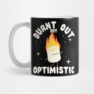 KAWAII BURNT OUT BUT OPTIMISTIC Mug